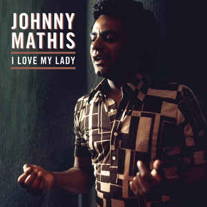 Johnny Mathis - I Love My Lady