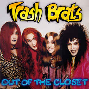 Trash Brats - Out Of The Closet