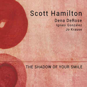 Scott Hamilton – The Shadow Of Your Smile