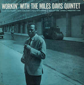The Miles Davis Quintet – Workin' With The Miles Davis Quintet