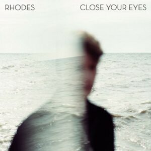 Rhodes – Close Your Eyes 10" EP