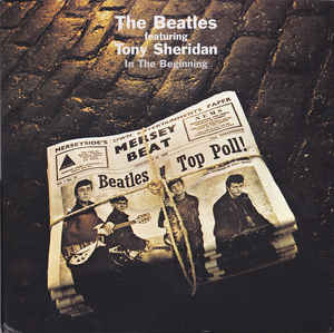 The Beatles Featuring Tony Sheridan – In The Beginning
