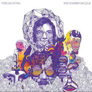 Portugal. The Man – In The Mountain In The Cloud