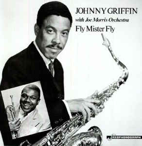 Johnny Griffin – Fly Mister Fly