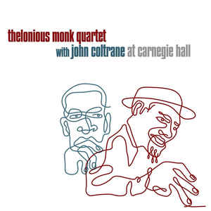 Thelonious Monk Quartet With John Coltrane – At Carnegie Hall