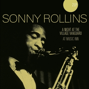 Sonny Rollins - A Night At the Village Vanguard/At the Music Inn