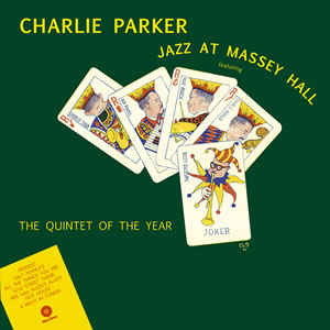 Charlie Parker  ‎– Jazz At Massey Hall