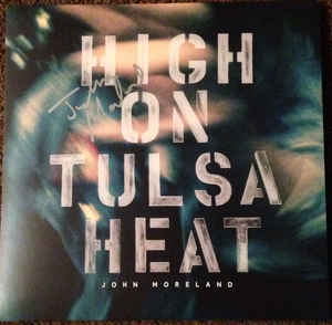John Moreland ‎– High On Tulsa Heat