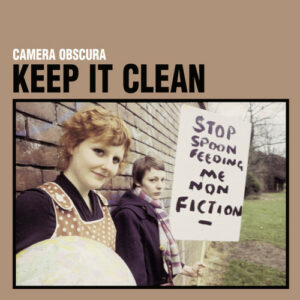 Camera Obscura - Keep It Clean 7" Vinyl
