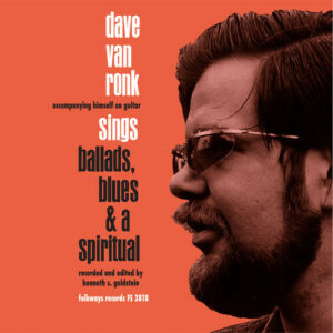 Dave Van Ronk - Ballads Blues & A Spiritual