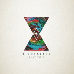 Birdtalker - Just This