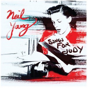 Neil Young – Songs For Judy