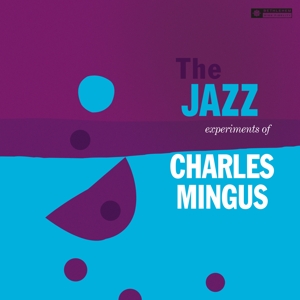 Charles Mingus - Jazz Experiments of Charles Mingus