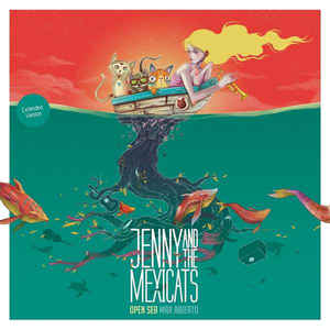 Jenny And The Mexicats ‎– Open Sea Mar Abierto