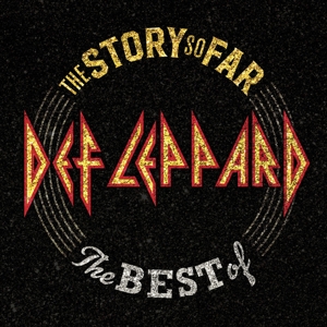 Def Leppard - The Story So Far - The Best Of (Island Records)