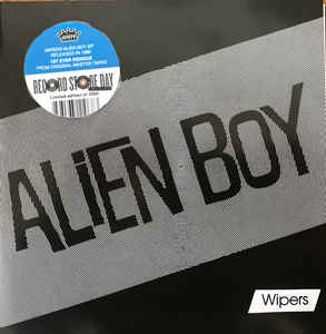 The Wipers - Alien Boy 7''