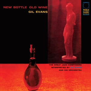 Gil Evans - New Bottle Old Wine  (Tone Poet)