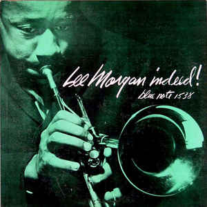 Lee Morgan - Indeed