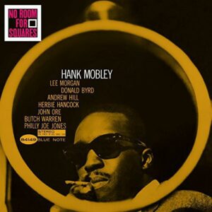 Hank Mobley - No Room for Squares