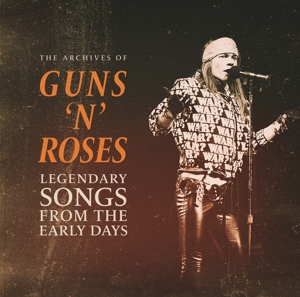 Guns N’ Roses – Legendary Songs From The Early Days