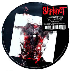 Slipknot - All Out Life / Unsainted 7"