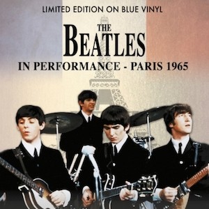 The Beatles - In Performance (Paris 1965) Blue Vinyl