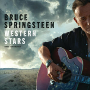 Bruce Springsteen - Western Stars (Songs From the Film)