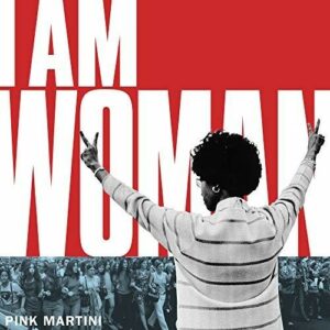 Pink Martini - I Am Woman 7" Single