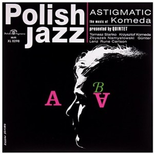 Komeda Quintet - Astigmatic (Polish Jazz)