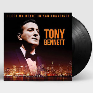 Tony Bennett - I Left My Heart in San Francisco