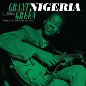 Grant Green - Nigeria (Blue Note)