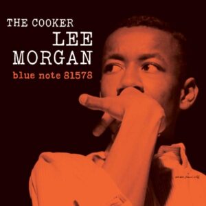 Lee Morgan - The Cooker (Blue Note Tone Poet)