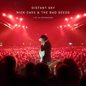 Nick Cave And The Bad Seeds - Distant Sky (Live In Copenhagen) EP