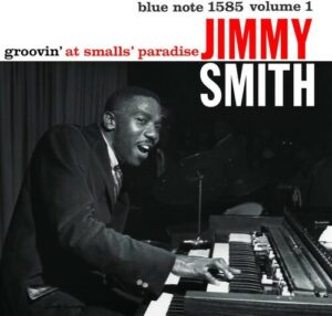 Jimmy Smith - Groovin' At Smalls Paradise