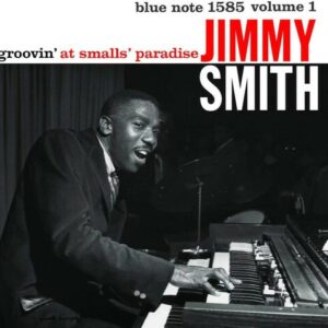 Jimmy Smith - Groovin' At Smalls Paradise