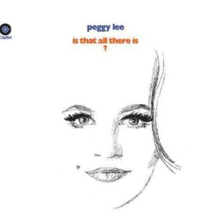 Peggy lee - Is That All There Is?