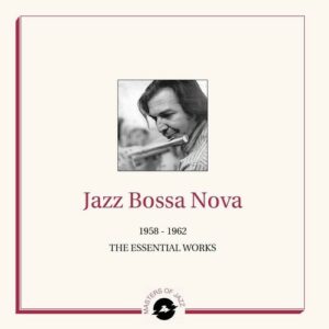 Various - Jazz Bossa Nova - The Essential Works 1958-1962