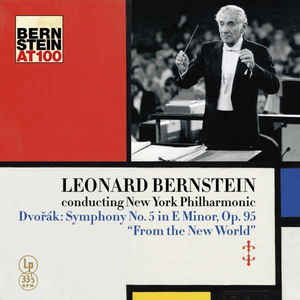 Leonard Bernstein - Dvořák - Symphony No. 5 in E Minor, Op. 95 " From The New World "