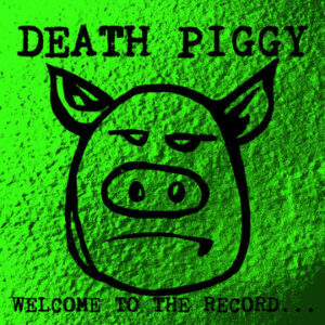 RSD - Death Piggy - Welcome To The Record
