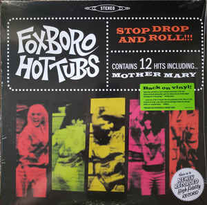 Foxboro Hottubs - Stop Drop And Roll!!!