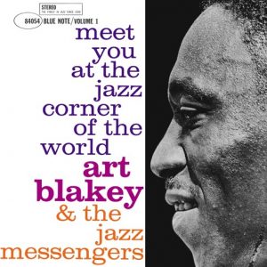 Art Blakey & The Jazz Messengers - Meet You At The Jazz Corner Of The World, Vol. 1