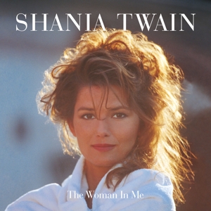 Shania Twain - The Woman In Me (Universal)