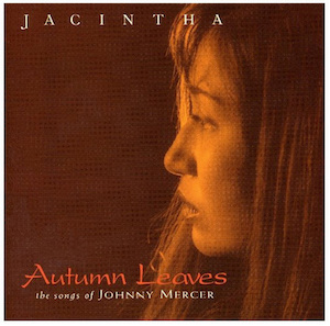 Jacintha – Autumn Leaves -The Songs Of Johnny Mercer