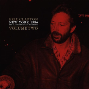 Eric Clapton - New York 1986 Volume Two