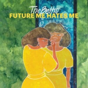 Beths - Future Me Hates Me (Green Vinyl)