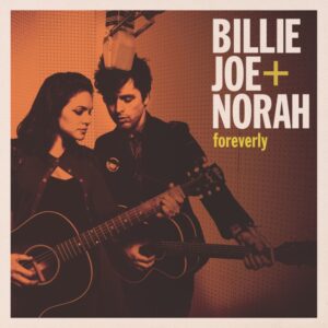 Billie Joe & Norah Jones - Foreverly