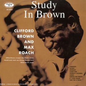 Clifford Brown & Max Roach - Study In Brown (Verve Acoustic Sounds Series)