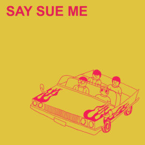 Say Sue Me - Semin