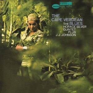 Horace Silver Quintet Plus J.J. Johnson - The Cape Verdean Blues