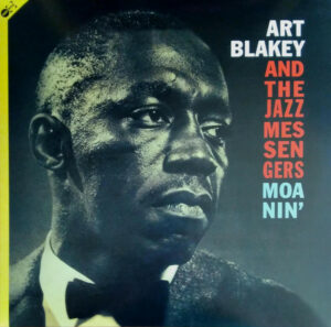 Art Blakey & The Jazz messengers - Moanin'
